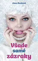 Všade samé zázraky - Jana Benková