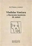 Vladislav Vančura v literárním kontextu 20. století - Jiří Poláček
