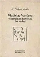 Vladislav Vančura v literárním kontextu 20. století - Jiří Poláček