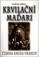 Krvilační Maďari - András Gábor