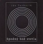 Spodný bod svetla - Ján Tazberík
