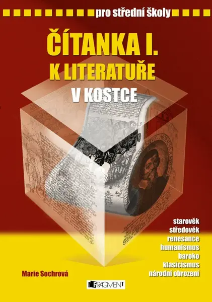 Čítanka I. k literatuře v kostce pro střední školy - Pavel Kantorek, Marie Sochrová