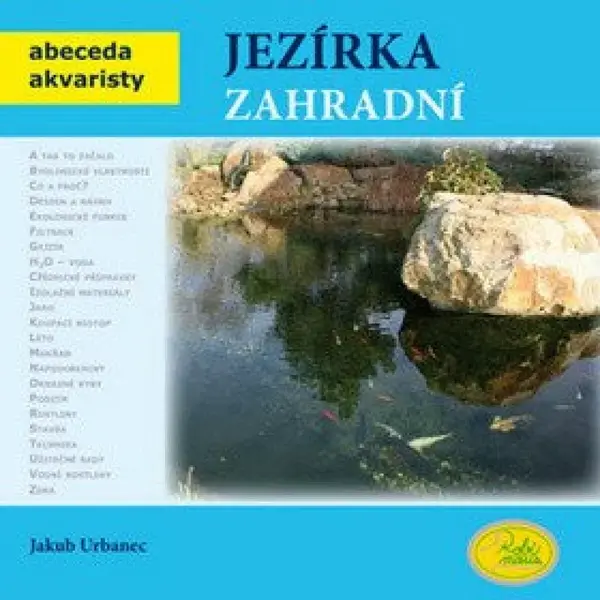 Jezírka zahradní - Abeceda akvaristy - Jakub Urbanec