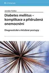 Diabetes mellitus - Komplikace a přidružená onemocnění - Jaroslav Rybka - e-kniha
