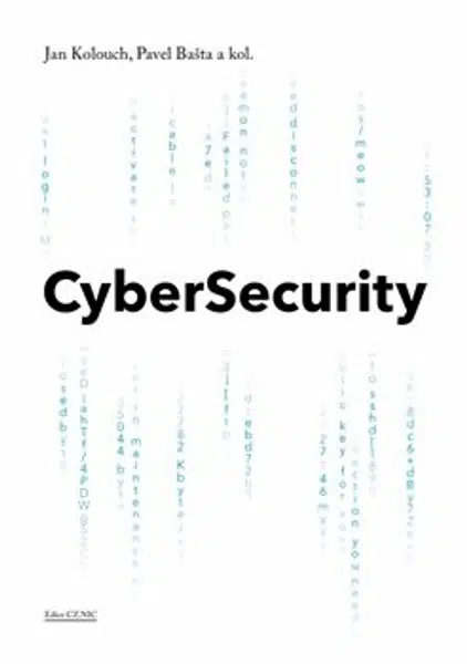 CyberSecurity - kolektiv autorů, Jan Kolouch, Pavel Bašta