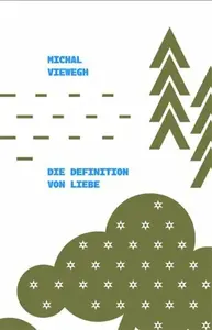 Die Definition von Liebe - Michal Viewegh