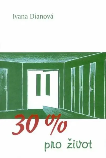 Třicet procent pro život - Dianová Ivana
