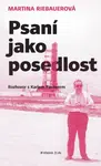 Psaní jako posedlost - Karel Pacner, Martina Riebauerová - e-kniha