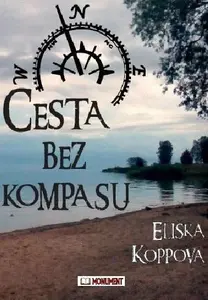 Cesta bez kompasu - Eliška Koppová