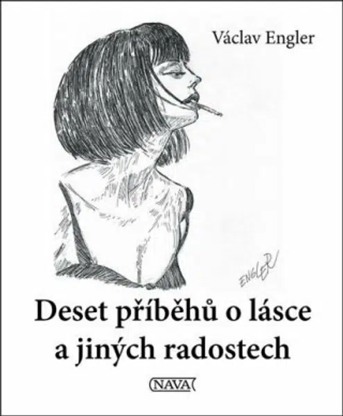 Deset příběhů o lásce a jiných radostech - Václav Engler