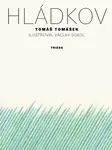 Hládkov - Tomáš Tomášek, Václav Sokol