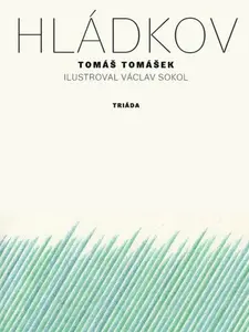 Hládkov - Tomáš Tomášek, Václav Sokol