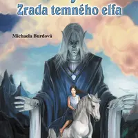 Křišťály moci – Zrada temného elfa - Michaela Burdová - e-kniha