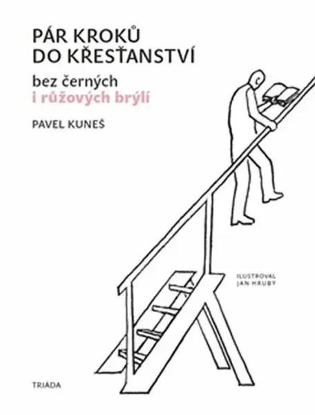 Pár kroků do křesťanství - Pavel Kuneš