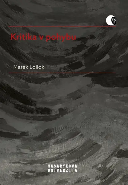 Kritika v pohybu - Marek Lollok - e-kniha