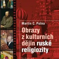 Obrazy z kulturních dějin ruské religiozity - Martin C. Putna