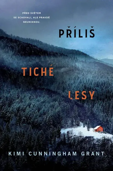 Příliš tiché lesy  - Kimi Cunnigham Grant