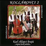 Kollárovci – 2. Keď chlapci hrajú CD