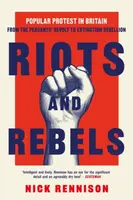 Riots and Rebels - Nick Rennison