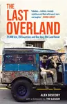 The Last Overland - Alex Bescoby