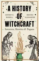 A History of Witchcraft - Brooks Alexander, Jeffrey B. Russell