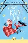 What Katy Did - Coolidge Susan