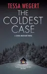 The Coldest Case - Tessa Wegert