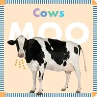 Farm Animals: Cows Moo - Rebecca Glaser