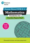 Pearson REVISE Edexcel GCSE Maths (Foundation) Practice Papers Plus - for 2026, 2027 exams - Navtej Marwaha, Jean Linksy