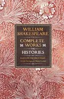 William Shakespeare Complete Works The Histories - William Shakespeare