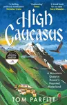 High Caucasus - Tom Parfitt