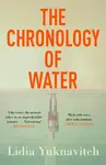 The Chronology of Water - Lidia Yuknavitch