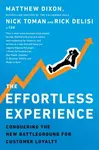 The Effortless Experience - Dixon Matthew, Rick DeLisi, Nicholas Toman