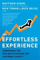 The Effortless Experience - Dixon Matthew, Rick DeLisi, Nicholas Toman