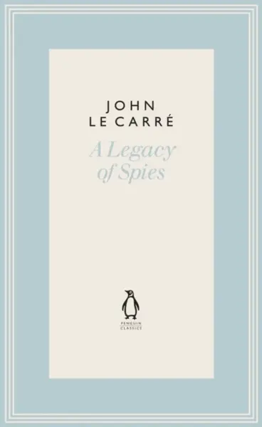 A Legacy of Spies - John le Carré
