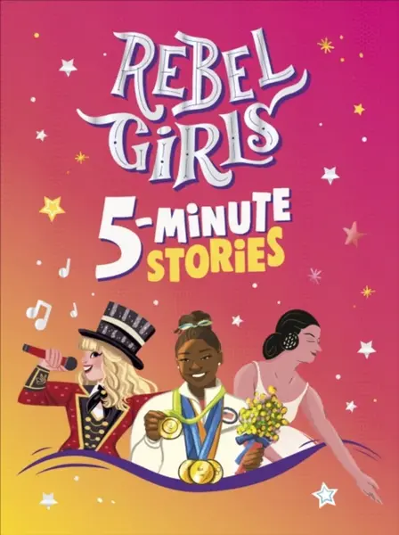 Rebel Girls 5-Minute Stories - Rebel Girls