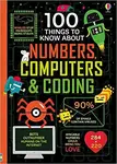 100 Things to Know About Numbers, Computers & Coding - Minna Lacey, Alice James, Rose Hall, Eddie Reynolds