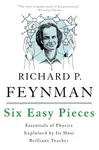 Six Easy Pieces - Richard Phillips Feynman, Robert Leighton, Matthew Sands