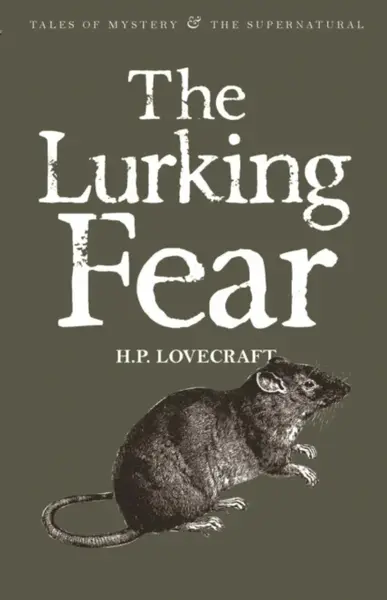 The Lurking Fear: Collected Short Stories Volume Four - Howard P. Lovecraft