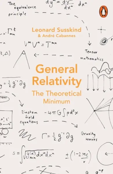 General Relativity - Leonard Susskind, Andre Cabannes