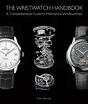 The Wristwatch Handbook - Otakáro Schmidt