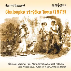 Chaloupka strýčka Toma (1973) - Harriet Elizabeth Beecher-Stoweová - audiokniha