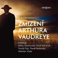 Zmizení Arthura Vaudreye - Gilbert Keith Chesterton - audiokniha