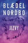 Jizvy - Sara Blaedelová, Mads Peder Nordbo