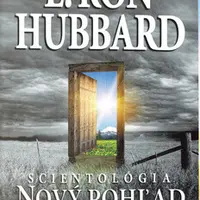 Scientológia: Nový pohľad na život - L. Ron Hubbard