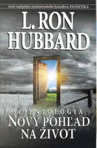 Scientológia: Nový pohľad na život - L. Ron Hubbard