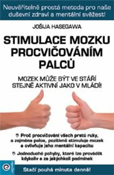 Stimulace mozku procvičováním palců - Hasegawa Jošija