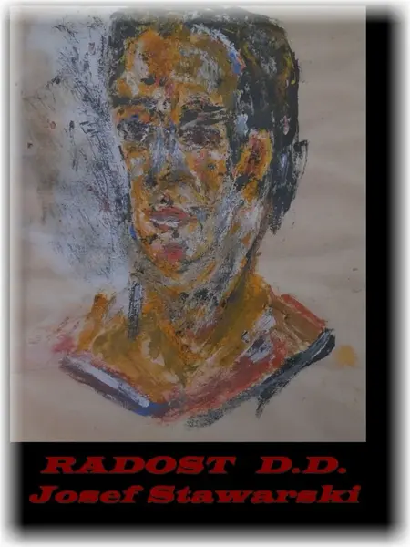 RADOST D.D. - Josef Stawarski