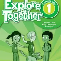 Explore Together 1 Pracovní sešit - Covill Charlotte