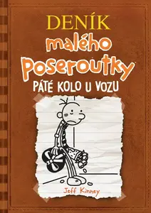 Deník malého poseroutky 7 - Páté kolo u vozu - Jeff Kinney